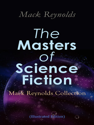 cover image of The Masters of Science Fiction--Mack Reynolds Collection (Illustrated Edition)